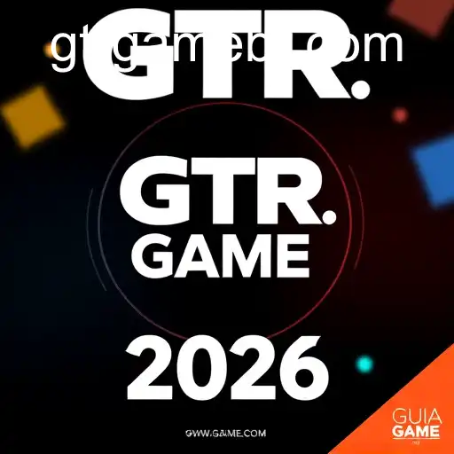 Exclusivo no GTR.GAME Guia Oficial 2026