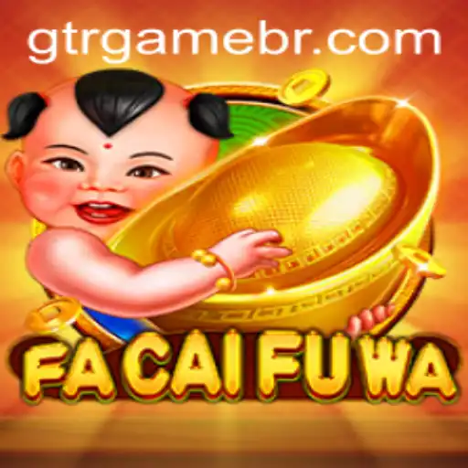 Exploring the Exciting World of FaCaiFuWa: A Deep Dive into GTR.GAME's Latest Release