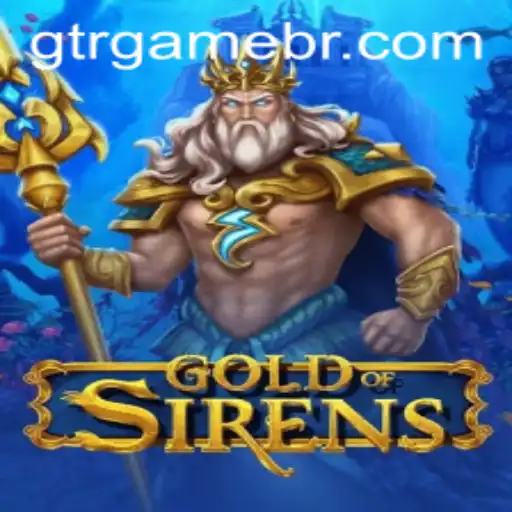 Discovering the Enchanting World of GoldofSirens: A Deep Dive into GTR.GAME's Latest Release