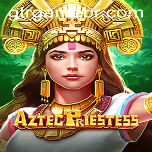 Explore the Mysteries of AztecPriestess: The Engaging New Game from GTR.GAME