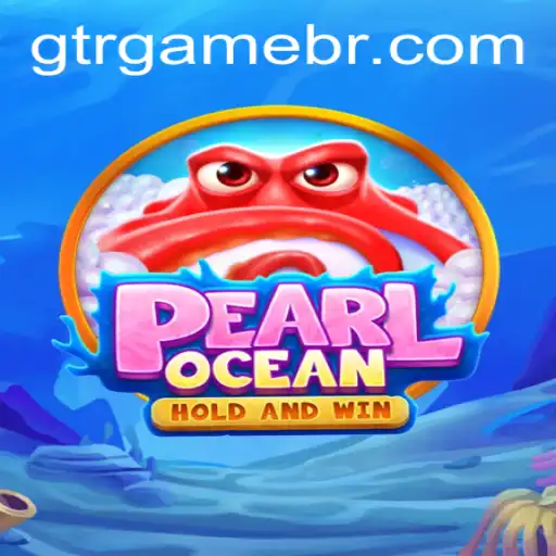 Exploring the Aquatic Adventure of PearlOcean with GTR.GAME