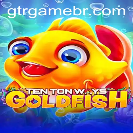 Exploring TenTonWaysGoldfish: Dive into the World of GTR.GAME